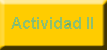 Actividad II